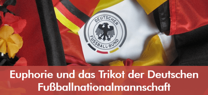 Euphorie und das Trikot der Deutschen Fußballnationalmannschaft